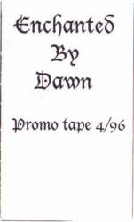 Enchanted By Dawn : Promo Tape 96